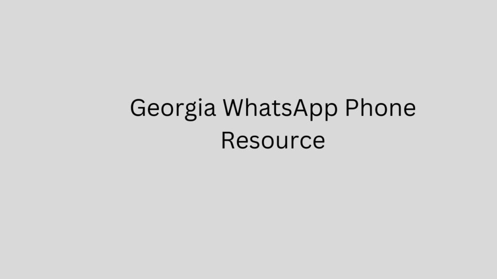 Georgia WhatsApp Phone Resource